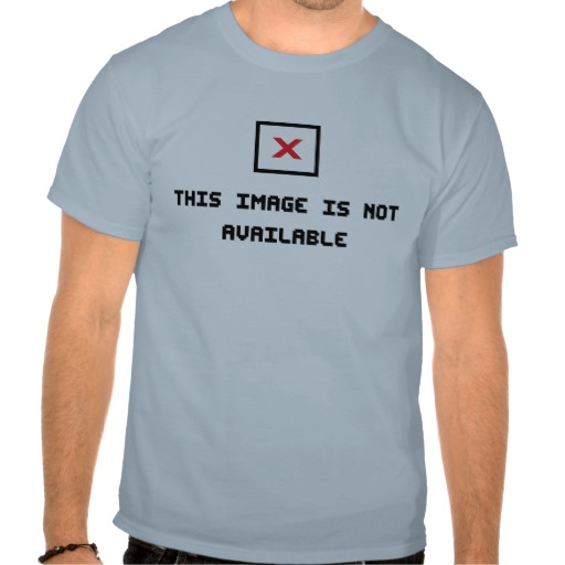 this_image_is_not_available_shirt_realtimewear-r14ae57ebb48342c392f4957e05aaf3a6_804g5_512
